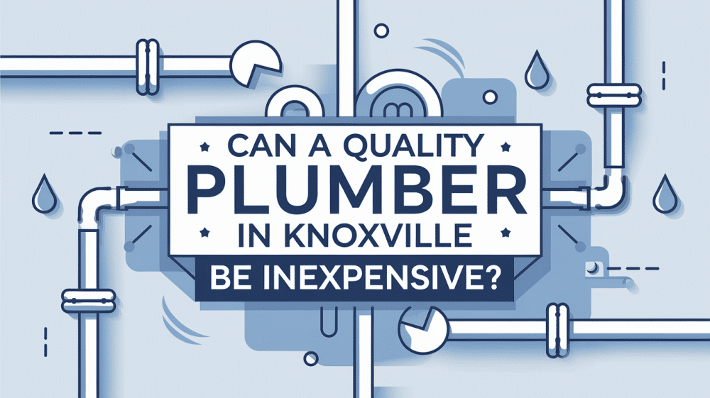 Quality plumber in Knoxville